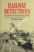 Book cover of Railway Detectives - 150 Years of the Railway Inspectorate by HALL, Stanley 